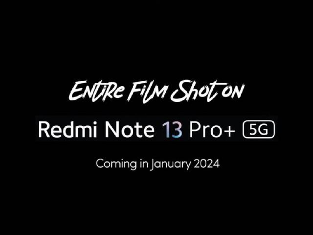紅米大螢幕手機 Redmi Note 13 Pro+ 5G國際版1月發表